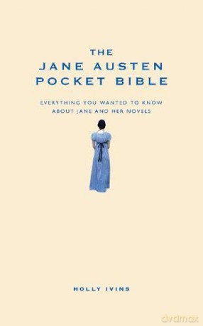 The Jane Austen Pocket Bible: The perfect gift for a literary lover or fans of Jane Austen - Holly Ivins [KSIĄŻKA]