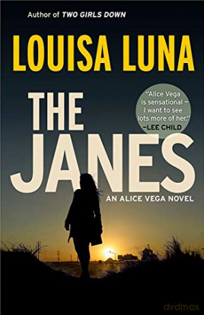 The Janes: An Alice Vega Novel: 2 - Louisa Luna [KSIĄŻKA]