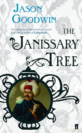 The Janissary Tree Yashim the Ottoman Detective - Jason Goodwin [KSIĄŻKA]