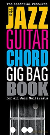 The Jazz Guitar Chord Gig Bag Book [KSIĄŻKA]