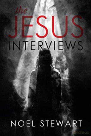 The Jesus Interviews - Noel Stewart [KSIĄŻKA]