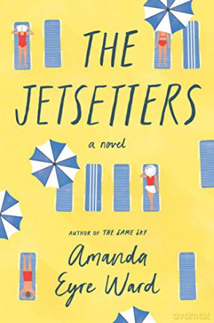 The Jetsetters: A Novel - Amanda Eyre Ward [KSIĄŻKA]
