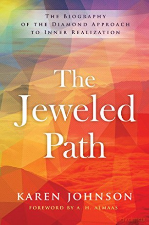 The Jeweled Path: The Biography of the Diamond Approach to Inner Realization - Karen Johnson [KSIĄŻKA]