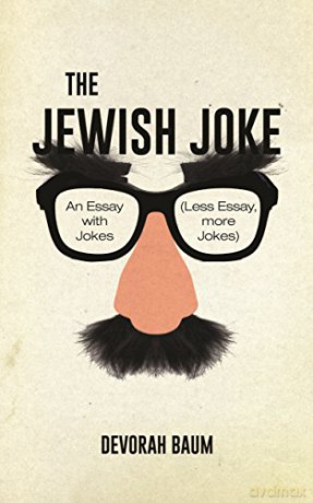 The Jewish Joke: An essay with examples less essay, more examples - Devorah Baum [KSIĄŻKA]