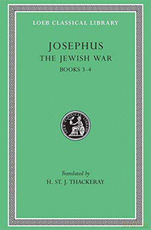 The Jewish War, Volume II: Books 3-4 Loeb Classical Library 487 Loeb Classical Library *CONTINS TO info@harvardup.co.uk - H. St. J. Thackeray [KSIĄŻKA]