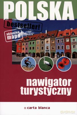 Polska Nawigator Turystyczny Wyd.2012 [KSIĄŻKA]