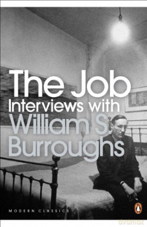 The Job: Interviews with William S. Burroughs Penguin Modern Classics - William S. Burroughs [KSIĄŻKA]