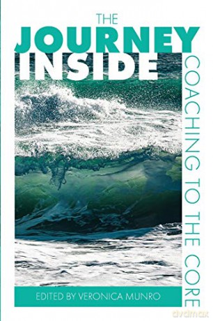 The Journey Inside: Coaching to the Core - Veronica Munro [KSIĄŻKA]