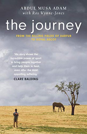 The Journey: From the Killing Fields of Darfur to Royal Ascot: the boy who lost everything... and the horses who saved him - Abdul Musa Adam [KSIĄŻKA]