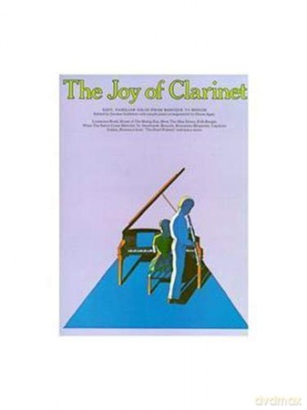 The Joy of Clarinet: Easy, Familiar Solos from Baroque to Boogie - Jerome Goldstein [KSIĄŻKA]