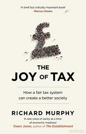The Joy of Tax - Richard Murphy [KSIĄŻKA]