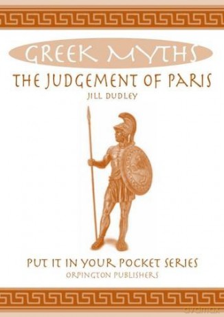 The Judgement of Paris: Greek Myths Put it in Your Pocket Series - Jill Dudley [KSIĄŻKA]