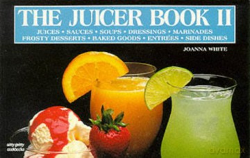 The Juicer Book: No. 2 Nitty Gritty Cookbooks: 002 - Joanna White [KSIĄŻKA]