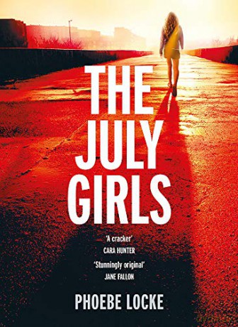The July Girls: An absolutely gripping and emotional psychological thriller - Phoebe Locke [KSIĄŻKA]