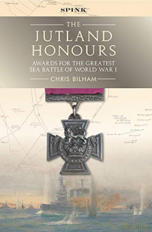 The Jutland Honours: Awards for the greatest sea battle of World War I - Chris Bilham [KSIĄŻKA]