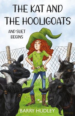 The Kat and The Hooligoats: and Suet Begins - Barry Hudley [KSIĄŻKA]