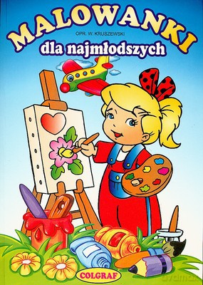 Malowanki Dla Najmłodszych - W.Kruszewski [KSIĄŻKA]