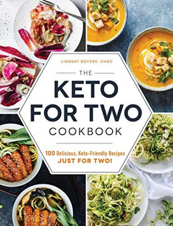 The Keto for Two Cookbook: 100 Delicious, Keto-Friendly Recipes Just for Two! - Lindsay Boyers [KSIĄŻKA]