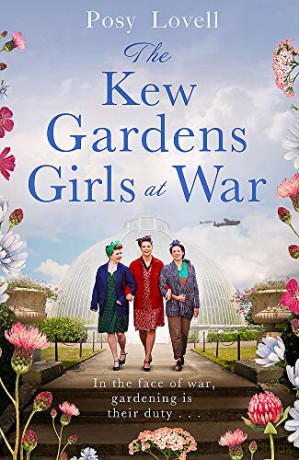 The Kew Gardens Girls at War: A heartwarming tale of wartime at Kew Gardens - Posy Lovell [KSIĄŻKA]