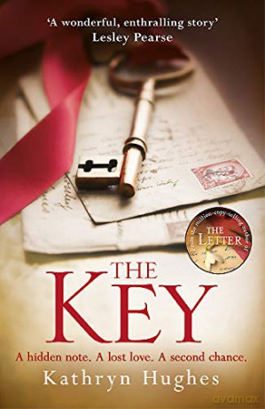 The Key: The most gripping, heartbreaking book of the year - Kathryn Hughes [KSIĄŻKA]