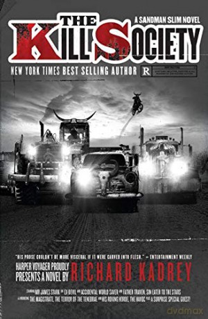 The Kill Society: A Sandman Slim thriller from the New York Times bestselling master of supernatural noir: Book 9 - Richard Kadrey [KSIĄŻKA]