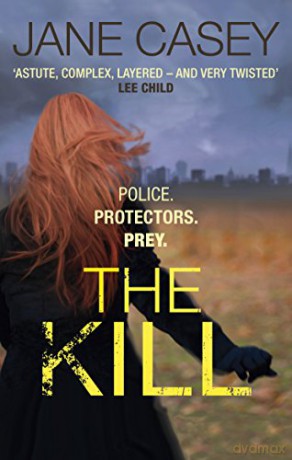 The Kill: Maeve Kerrigan 5 - Jane Casey [KSIĄŻKA]