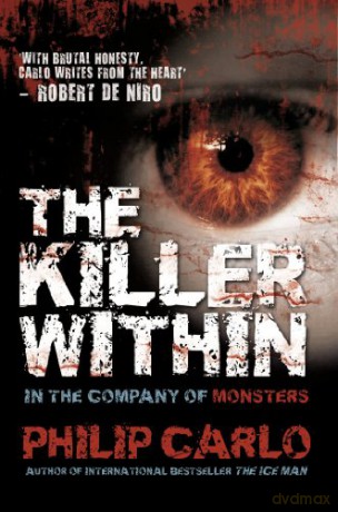 The Killer Within: In the Company of Monsters - Philip Carlo [KSIĄŻKA]