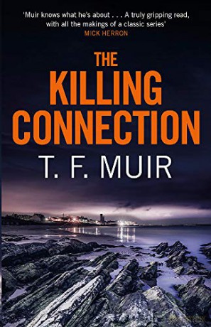 The Killing Connection DCI Andy Gilchrist - T.F. Muir [KSIĄŻKA]