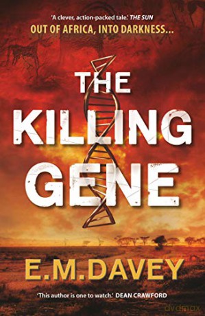The Killing Gene: An unputdownable, heart-racing thriller - E.M. Davey [KSIĄŻKA]