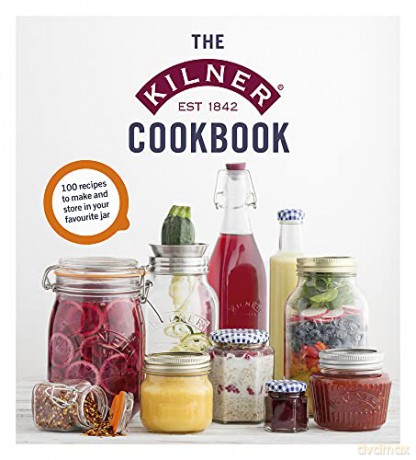 The Kilner Cookbook - Kilner [KSIĄŻKA]