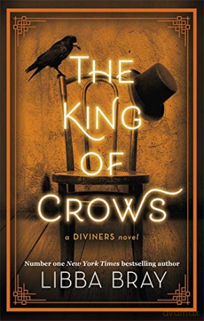 The King of Crows: Number 4 in the Diviners series - Bray [KSIĄŻKA]