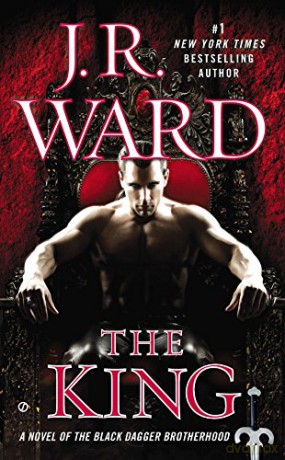 The King: A Novel of the Black Dagger Brotherhood: 12 - J R Ward [KSIĄŻKA]