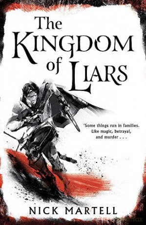 The Kingdom of Liars - Nick Martell [KSIĄŻKA]
