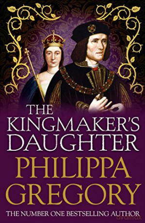 The Kingmaker's Daughter: Cousins' War 4 - Philippa Gregory [KSIĄŻKA]