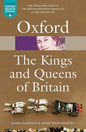 The Kings and Queens of Britain n/e Oxford Quick Reference - John Cannon [KSIĄŻKA]