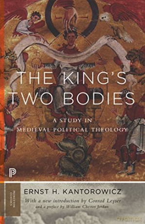 The King's Two Bodies: A Study in Medieval Political Theology: 87 Princeton Classics - Ernst Kantorowicz [KSIĄŻKA]