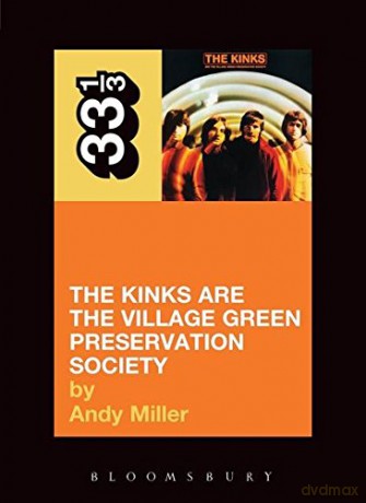 The Kinks' The Kinks Are the Village Green Preservation Society 33 1/3 - Andy Miller [KSIĄŻKA]