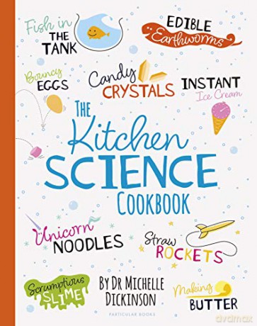 The Kitchen Science Cookbook - Michelle Dickinson [KSIĄŻKA]