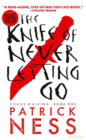 The Knife of Never Letting Go with Bonus Short Story: Chaos Walking: Book One: 1 - Patrick Ness [KSIĄŻKA]