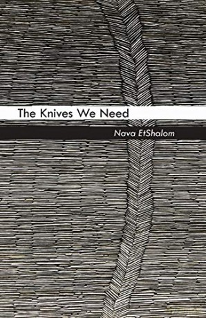 The Knives We Need Carnegie Mellon University Press Essays CHICAGO - Nava Etshalom [KSIĄŻKA]