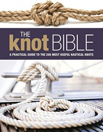 The Knot Bible: The Complete Guide to Knots and Their Uses - Bloomsbury [KSIĄŻKA]