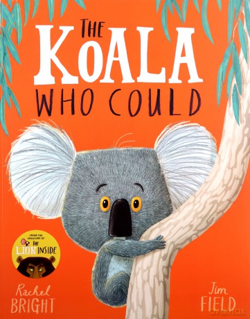 The Koala Who Could - Rachel Bright [KSIĄŻKA]