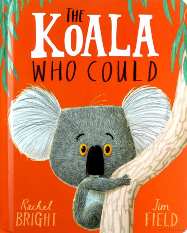 The Koala Who Could Board Book - Rachel Bright [KSIĄŻKA]
