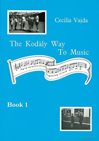 The Kodaly Way to Music - Book 1 - Cecilia Vajda [KSIĄŻKA]