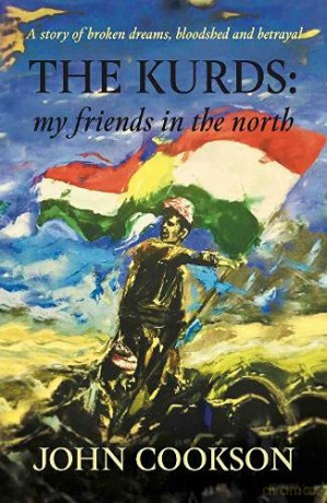 The Kurds: my friends in the north - John Cookson [KSIĄŻKA]
