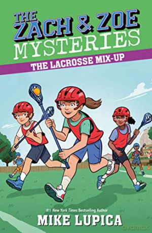 The Lacrosse Mix-Up Zach and Zoe Mysteries - Mike Lupica [KSIĄŻKA]