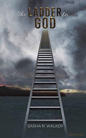 The Ladder to God - Sasha R. Walker [KSIĄŻKA]