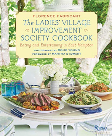 The Ladies' Village Improvement Society Cookbook: Eating and Entertaining in East Hampton - Florence Fabricant [KSIĄŻKA]