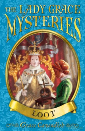 The Lady Grace Mysteries: Loot - Grace Cavendish [KSIĄŻKA]