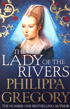 The Lady of the Rivers: Cousins' War 3 - Philippa Gregory [KSIĄŻKA]